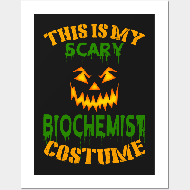 This Is My Scary Biochemist Costume Wall Art by jeaniecheryll